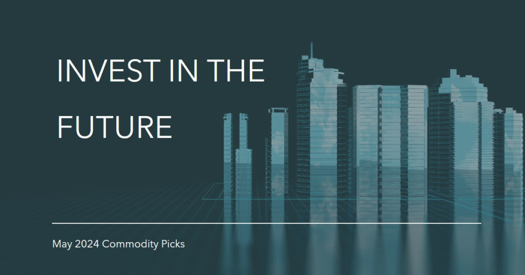 Best commodities to invest in May 2024