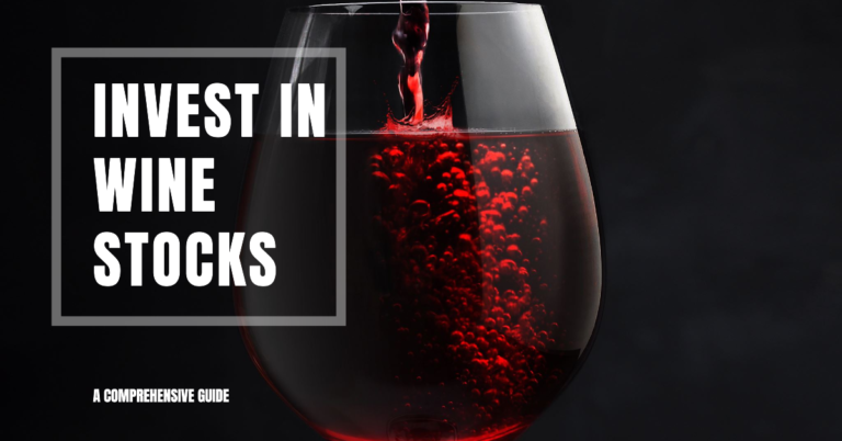 How to Invest in Wine Stocks